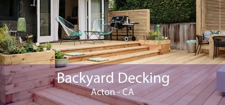 Backyard Decking Acton - CA