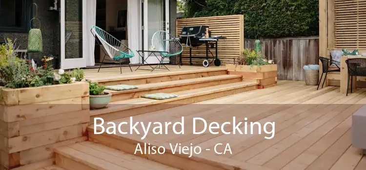 Backyard Decking Aliso Viejo - CA