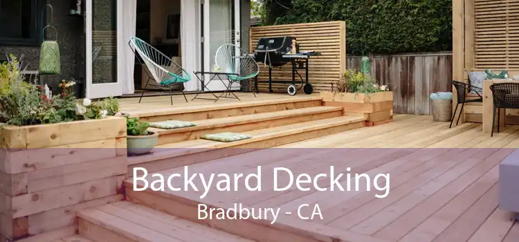 Backyard Decking Bradbury - CA