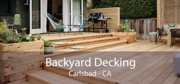 Backyard Decking Carlsbad - CA