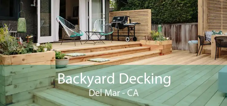 Backyard Decking Del Mar - CA