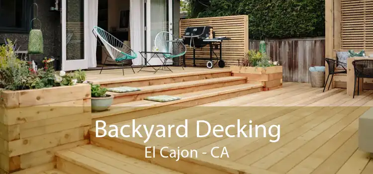 Backyard Decking El Cajon - CA