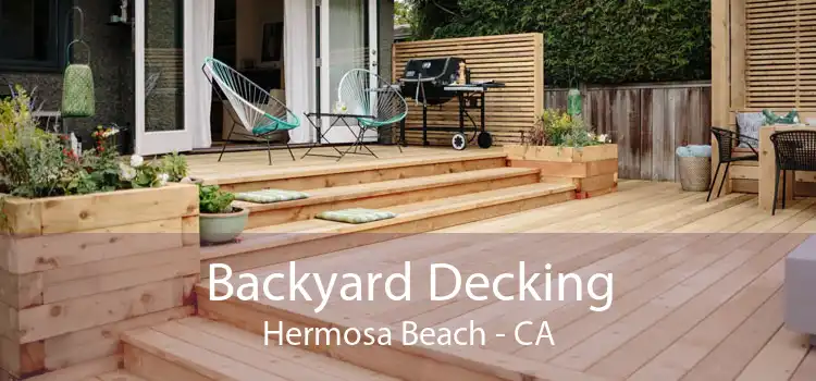 Backyard Decking Hermosa Beach - CA