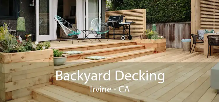 Backyard Decking Irvine - CA