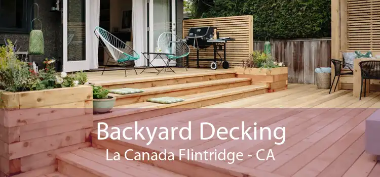 Backyard Decking La Canada Flintridge - CA