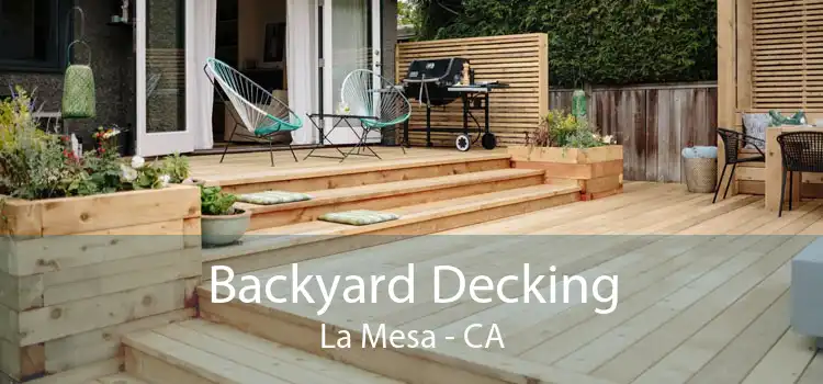 Backyard Decking La Mesa - CA