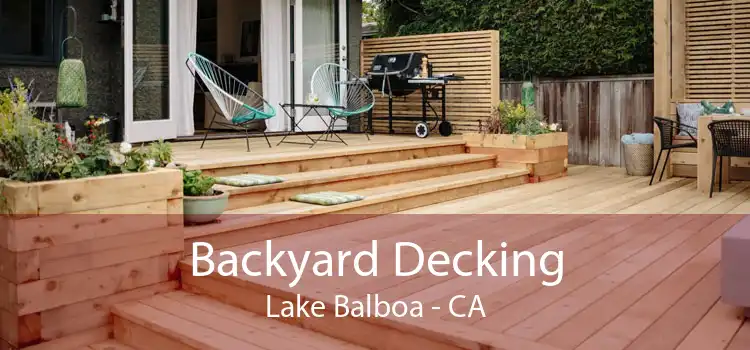 Backyard Decking Lake Balboa - CA