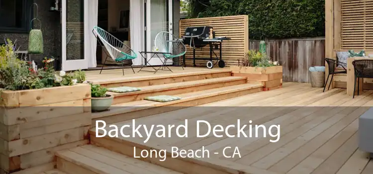 Backyard Decking Long Beach - CA