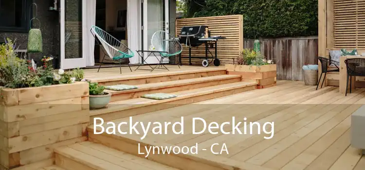 Backyard Decking Lynwood - CA