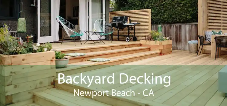 Backyard Decking Newport Beach - CA