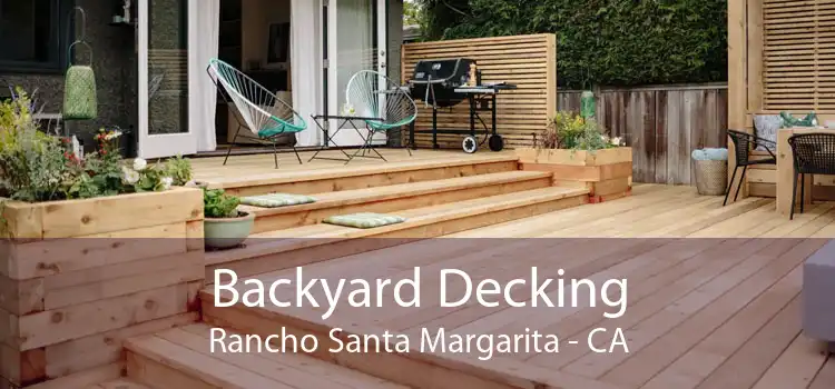 Backyard Decking Rancho Santa Margarita - CA