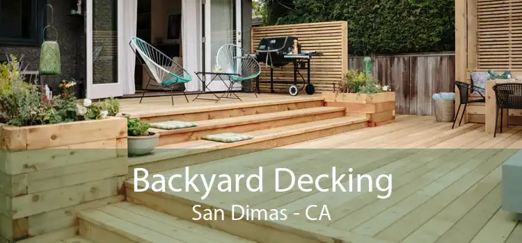 Backyard Decking San Dimas - CA