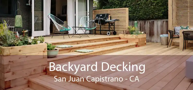 Backyard Decking San Juan Capistrano - CA