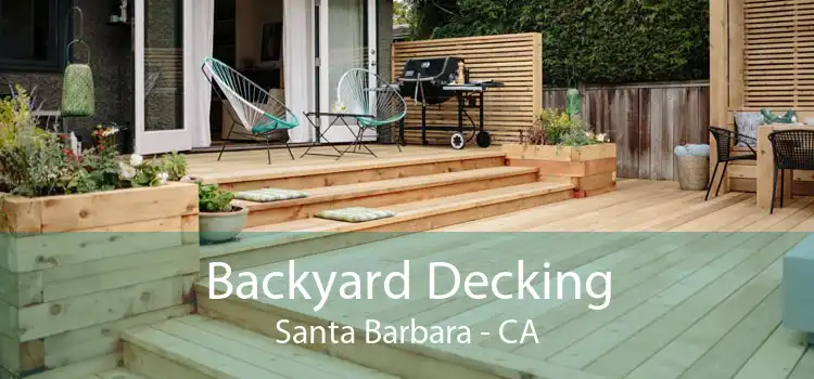 Backyard Decking Santa Barbara - CA