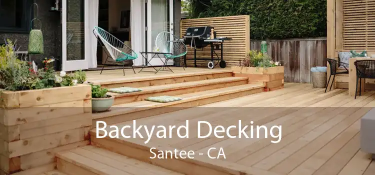 Backyard Decking Santee - CA