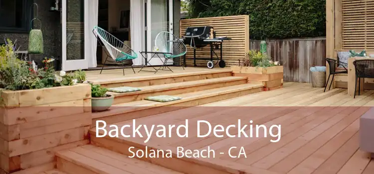 Backyard Decking Solana Beach - CA