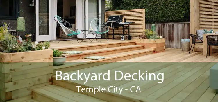 Backyard Decking Temple City - CA