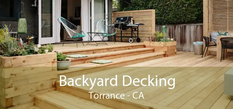 Backyard Decking Torrance - CA