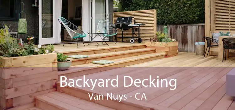 Backyard Decking Van Nuys - CA