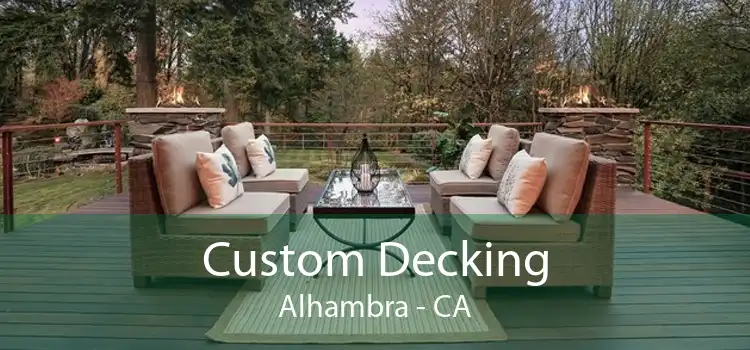 Custom Decking Alhambra - CA