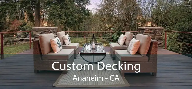 Custom Decking Anaheim - CA