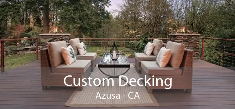 Custom Decking Azusa - CA