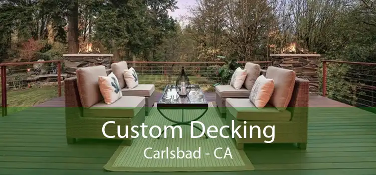 Custom Decking Carlsbad - CA