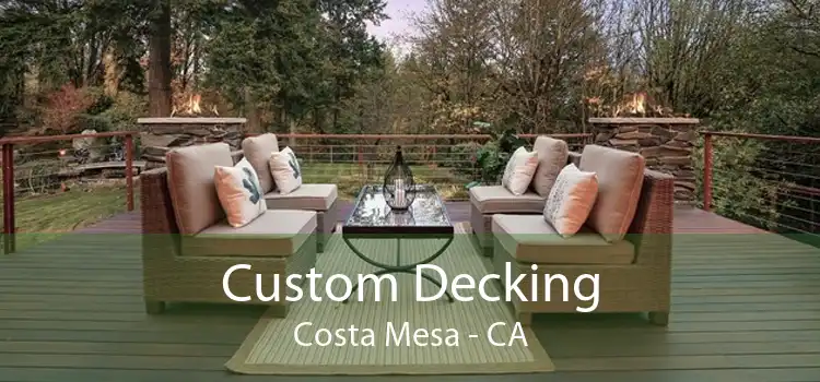 Custom Decking Costa Mesa - CA