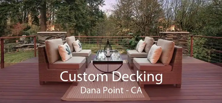 Custom Decking Dana Point - CA