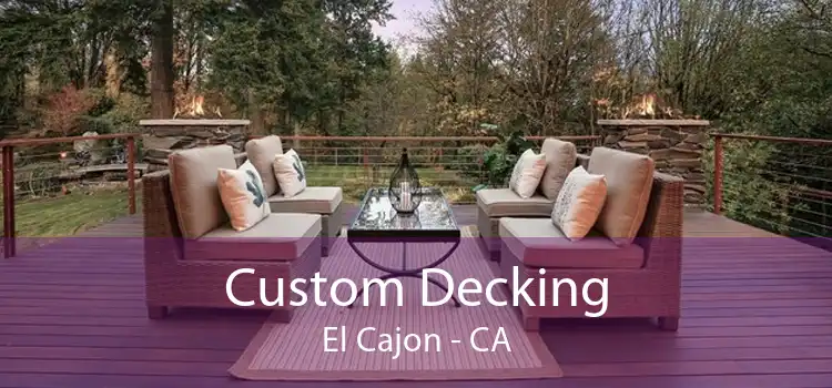 Custom Decking El Cajon - CA