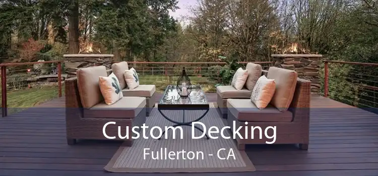 Custom Decking Fullerton - CA