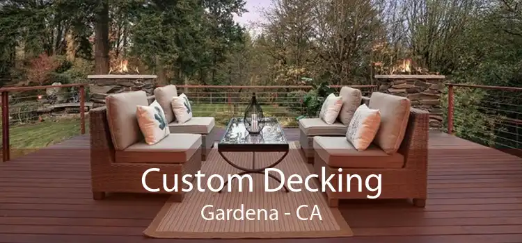 Custom Decking Gardena - CA