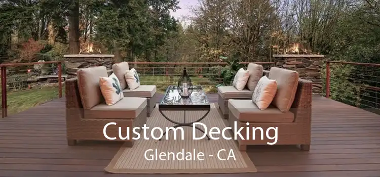 Custom Decking Glendale - CA