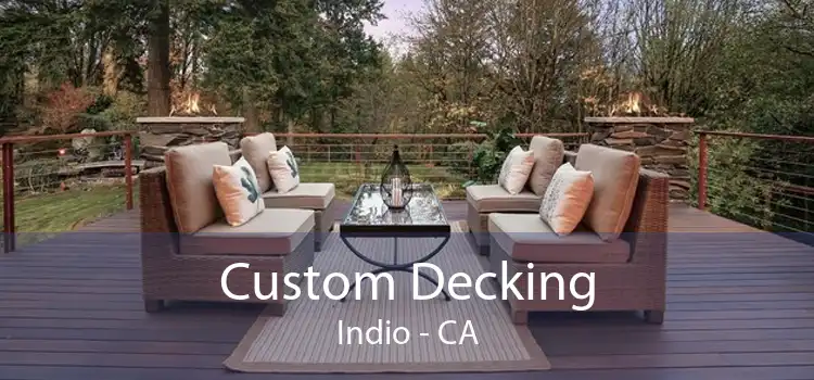 Custom Decking Indio - CA