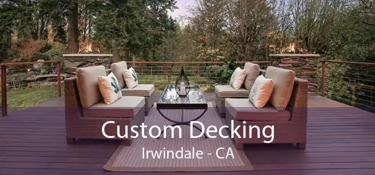 Custom Decking Irwindale - CA