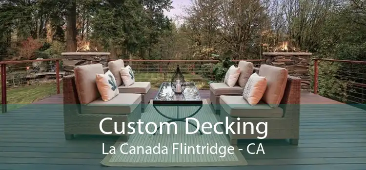 Custom Decking La Canada Flintridge - CA