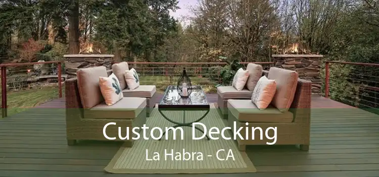 Custom Decking La Habra - CA