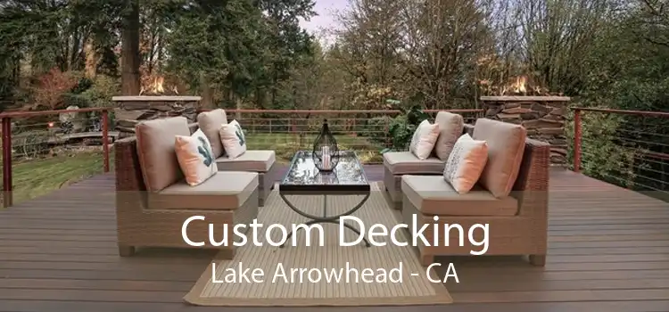 Custom Decking Lake Arrowhead - CA