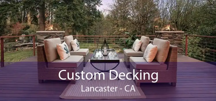 Custom Decking Lancaster - CA