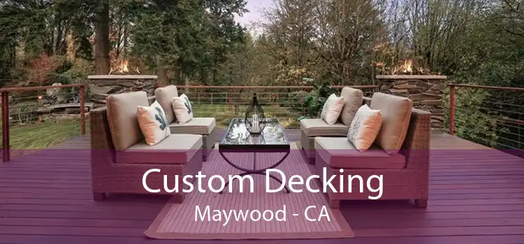 Custom Decking Maywood - CA