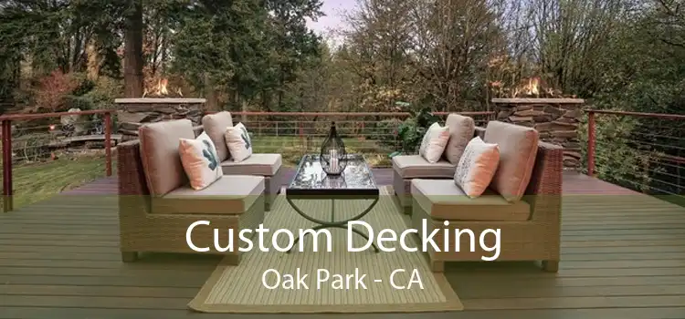 Custom Decking Oak Park - CA