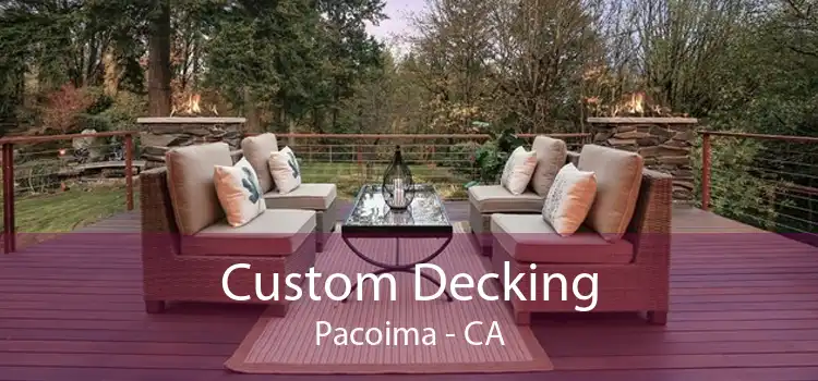 Custom Decking Pacoima - CA