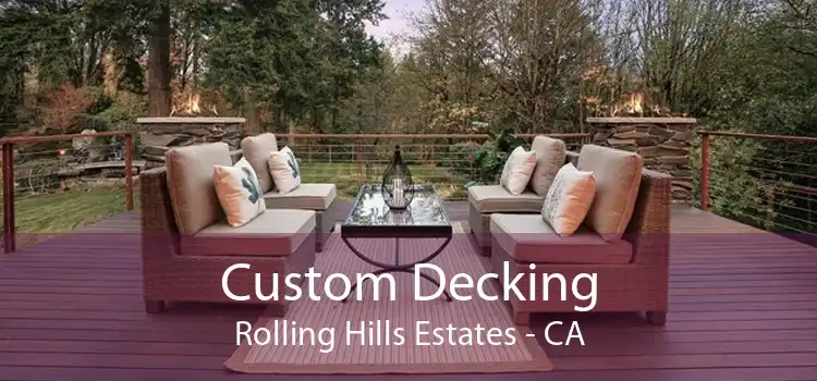 Custom Decking Rolling Hills Estates - CA