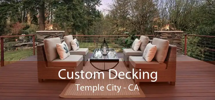 Custom Decking Temple City - CA