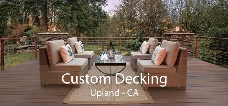 Custom Decking Upland - CA