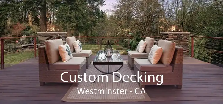 Custom Decking Westminster - CA