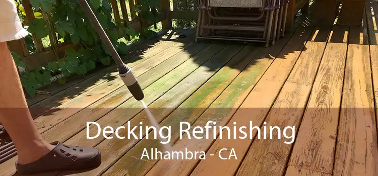 Decking Refinishing Alhambra - CA