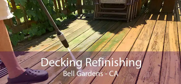 Decking Refinishing Bell Gardens - CA