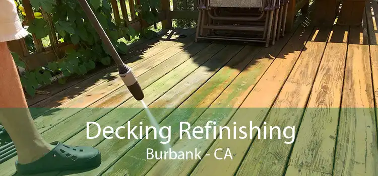 Decking Refinishing Burbank - CA