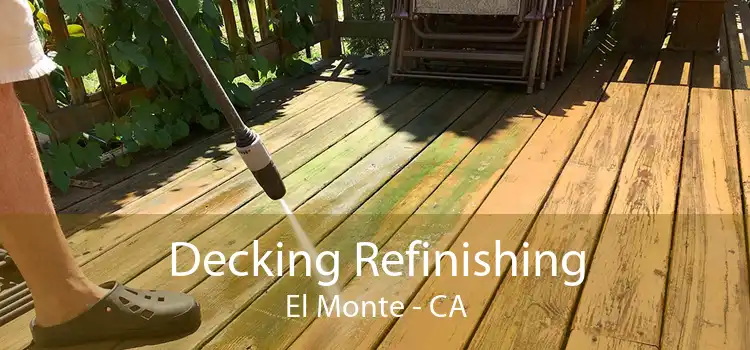 Decking Refinishing El Monte - CA